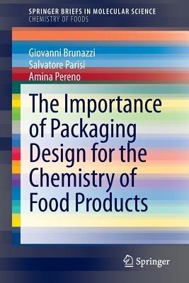 The Importance of Packaging Design for the Chemistry of Food Products - Giovanni Brunazzi,Salvatore Parisi,Amina Pereno - cover