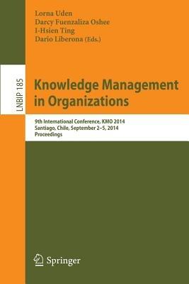 Knowledge Management in Organizations: 9th International Conference, KMO 2014, Santiago, Chile, September 2-5, 2014, Proceedings - cover