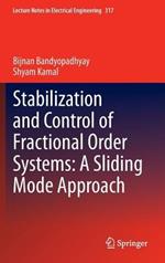 Stabilization and Control of Fractional Order Systems: A Sliding Mode Approach