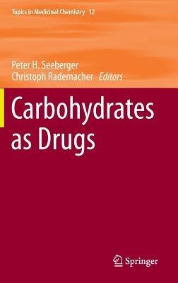 Carbohydrates as Drugs - cover