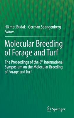 Molecular Breeding of Forage and Turf: The Proceedings of the 8th International Symposium on the Molecular Breeding of Forage and Turf - cover