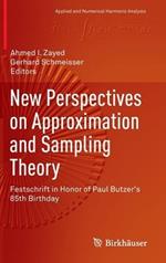 New Perspectives on Approximation and Sampling Theory: Festschrift in Honor of Paul Butzer's 85th Birthday