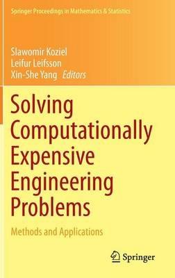 Solving Computationally Expensive Engineering Problems: Methods and Applications - cover