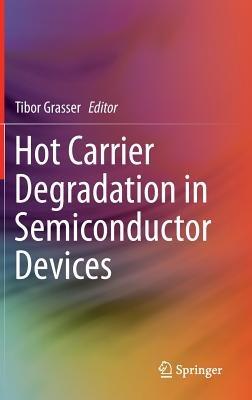 Hot Carrier Degradation in Semiconductor Devices - cover
