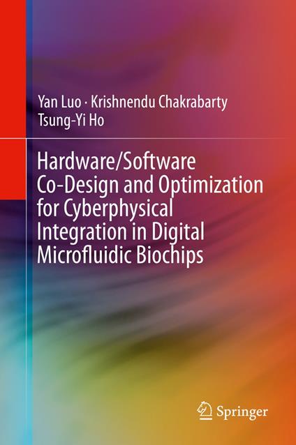 Hardware/Software Co-Design and Optimization for Cyberphysical Integration in Digital Microfluidic Biochips