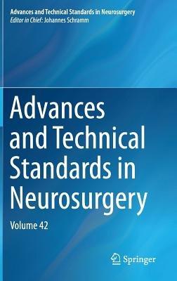 Advances and Technical Standards in Neurosurgery: Volume 42 - cover