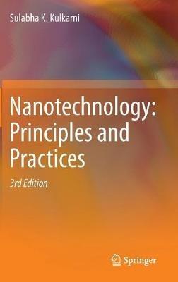 Nanotechnology: Principles and Practices - Sulabha K. Kulkarni - cover