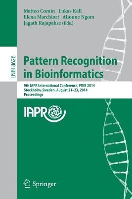 Pattern Recognition in Bioinformatics: 9th IAPR International Conference, PRIB 2014, Stockholm, Sweden, August 21-23, 2014. Proceedings - cover