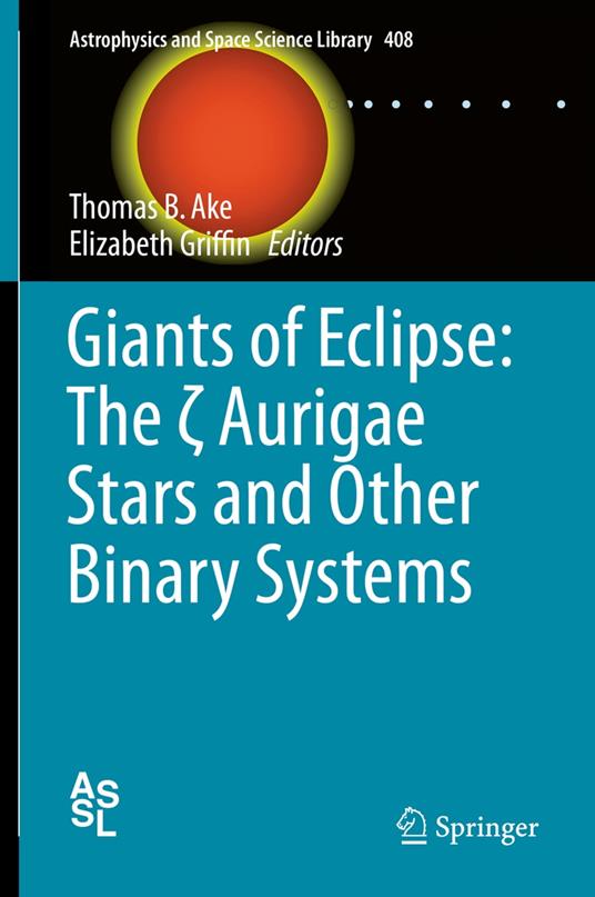 Giants of Eclipse: The ? Aurigae Stars and Other Binary Systems
