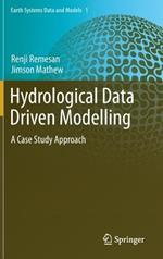 Hydrological Data Driven Modelling: A Case Study Approach