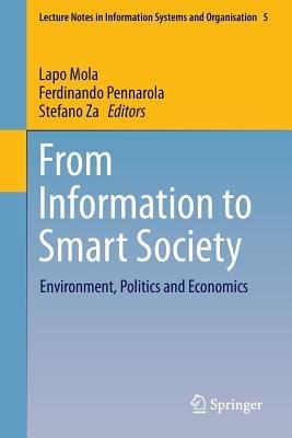 From Information to Smart Society: Environment, Politics and Economics - cover