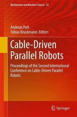 Cable-Driven Parallel Robots: Proceedings of the Second International Conference on Cable-Driven Parallel Robots - cover