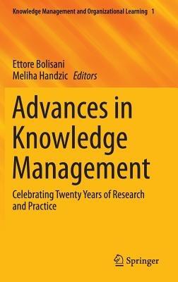 Advances in Knowledge Management: Celebrating Twenty Years of Research and Practice - cover