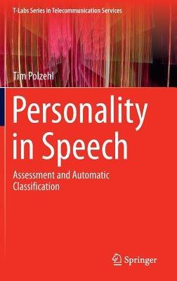 Personality in Speech: Assessment and Automatic Classification - Tim Polzehl - cover