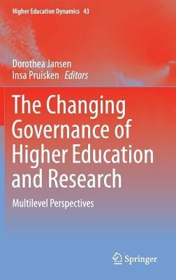 The Changing Governance of Higher Education and Research: Multilevel Perspectives - cover