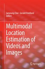 Multimodal Location Estimation of Videos and Images