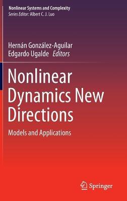 Nonlinear Dynamics New Directions: Models and Applications - cover