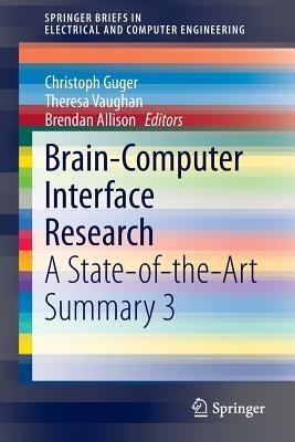 Brain-Computer Interface Research: A State-of-the-Art Summary 3 - cover