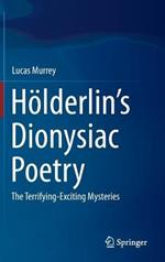 Hölderlin’s Dionysiac Poetry: The Terrifying-Exciting Mysteries