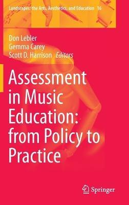 Assessment in Music Education: from Policy to Practice - cover