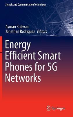 Energy Efficient Smart Phones for 5G Networks - cover