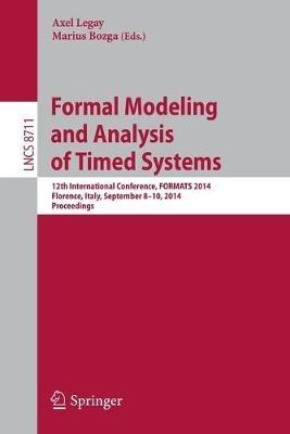 Formal Modeling and Analysis of Timed Systems: 12th International Conference, FORMATS 2014, Florence, Italy, September 8-10, 2014, Proceedings - cover