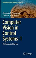 Computer Vision in Control Systems-1: Mathematical Theory