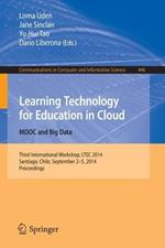 Learning Technology for Education in Cloud - MOOC and Big Data: Third International Workshop, LTEC 2014, Santiago, Chile, September 2-5, 2014. Proceedings