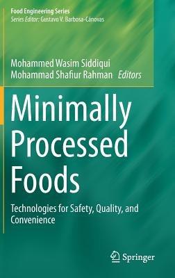 Minimally Processed Foods: Technologies for Safety, Quality, and Convenience - cover