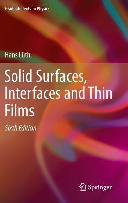 Solid Surfaces, Interfaces and Thin Films - Hans Lüth - cover