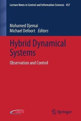 Hybrid Dynamical Systems: Observation and Control - cover