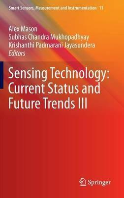 Sensing Technology: Current Status and Future Trends III - cover