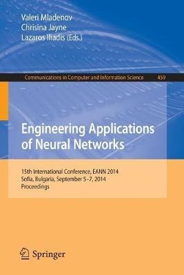 Engineering Applications of Neural Networks: 15th International Conference, EANN 2014, Sofia, Bulgaria, September 5-7, 2014. Proceedings - cover