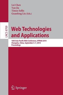 Web Technologies and Applications: 16th Asia-Pacific Web Conference, APWeb 2014, Changsha, China, September 5-7, 2014. Proceedings - cover