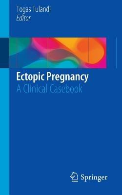 Ectopic Pregnancy: A Clinical Casebook - cover