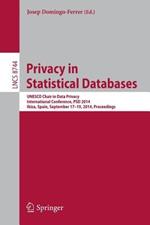Privacy in Statistical Databases: UNESCO Chair in Data Privacy, International Conference, PSD 2014, Ibiza, Spain,  September 17-19, 2014. Proceedings
