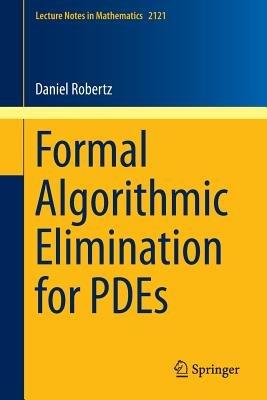 Formal Algorithmic Elimination for PDEs - Daniel Robertz - cover