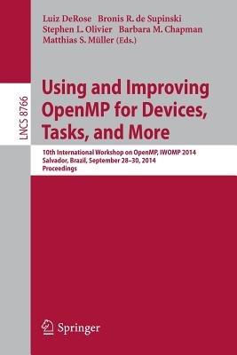Using and Improving OpenMP for Devices, Tasks, and More: 10th International Workshop on OpenMP, IWOMP 2014, Salvador, Brazil, September 28-30, 2014.  Proceedings - cover