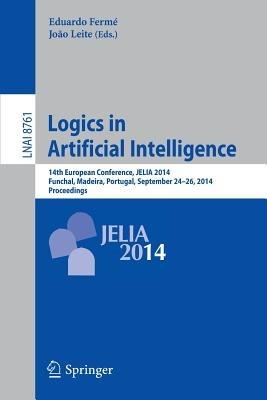 Logics in Artificial Intelligence: 14th European Conference, JELIA 2014, Funchal, Madeira, Portugal, September 24-26, 2014, Proceedings - cover