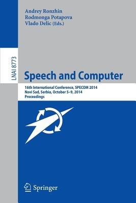 Speech and Computer: 16th International Conference, SPECOM 2014, Novi Sad, Serbia, October 5-9, 2014. Proceedings - cover