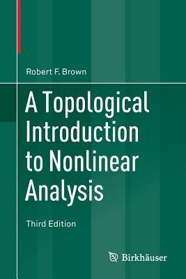 A Topological Introduction to Nonlinear Analysis - Robert F. Brown - cover