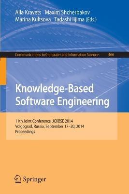 Knowledge-Based Software Engineering: 11th Joint Conference, JCKBSE 2014, Volgograd, Russia, September 17-20, 2014. Proceedings - cover