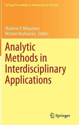 Analytic Methods in Interdisciplinary Applications - cover