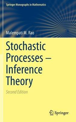 Stochastic Processes - Inference Theory - Malempati M. Rao - cover