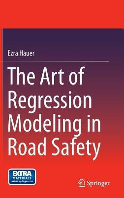The Art of Regression Modeling in Road Safety - Ezra Hauer - cover