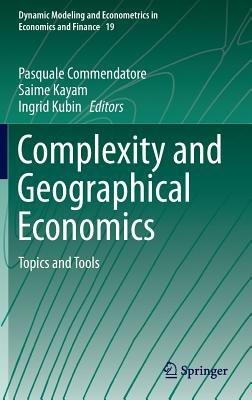 Complexity and Geographical Economics: Topics and Tools - cover