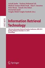 Information Retrieval Technology: 10th Asia Information Retrieval Societies Conference, AIRS 2014, Kuching, Malaysia, December 3-5, 2014. Proceedings