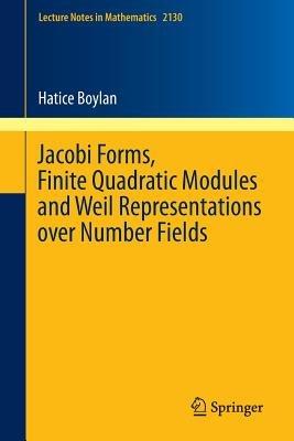 Jacobi Forms, Finite Quadratic Modules and Weil Representations over Number Fields - Hatice Boylan - cover