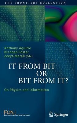 It From Bit or Bit From It?: On Physics and Information - cover