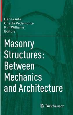 Masonry Structures: Between Mechanics and Architecture - cover